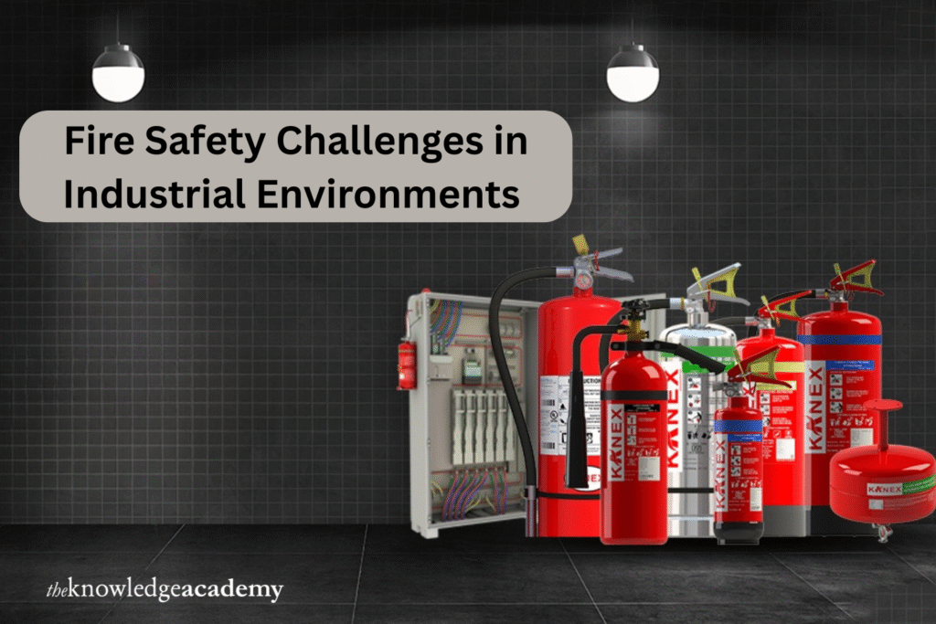 Fire Safety Challenges in Industrial Environments